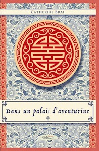 Dans un palais d'aventurine - Catherine Brai - E-Book