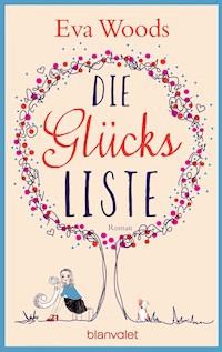 Die Glücksliste - Eva Woods - E-Book