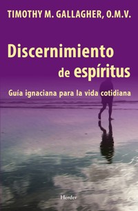 Discernimiento de los espiritus - Timothy M. Gallagher - E-Book