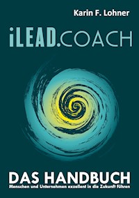 iLEAD.COACH Das Handbuch - Karin F. Lohner - E-Book