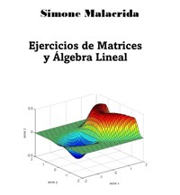 Ejercicios de Matrices y Álgebra Lineal - Simone Malacrida - E-Book