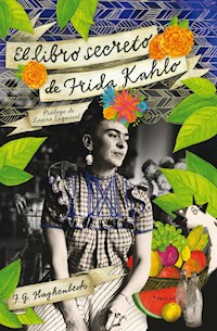 El libro secreto de Frida Kahlo - F.G. Haghenbeck - E-Book