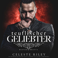 Teuflischer Geliebter - Reznek Bratva, Band 2 (ungekürzt) - Celeste Riley - Hörbuch
