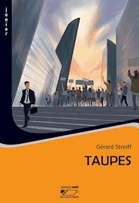Taupes - Gérard Streiff - E-Book
