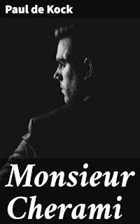 Monsieur Cherami - Paul de Kock - E-Book