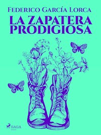 La zapatera prodigiosa - Federico García Lorca - E-Book