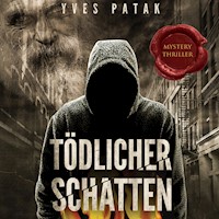 Tödlicher Schatten - Yves Patak - Hörbuch