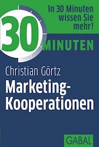 30 Minuten Marketing-Kooperationen - Christian Görtz - E-Book