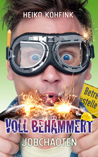 Voll behämmert - Heiko Kohfink - E-Book