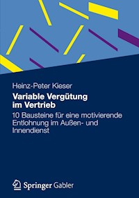 Variable Vergütung im Vertrieb - Heinz-Peter Kieser - E-Book