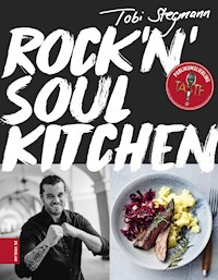 Rock'n'Soul Kitchen - Tobi Stegmann - E-Book