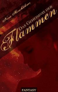 Das Geheimnis der Flammen - Nina Hirschlehner - E-Book