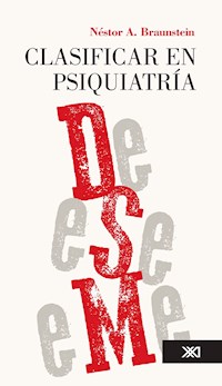 Clasificar en psiquiatría - Néstor Braunstein - E-Book