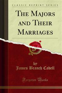 The Majors and Their Marriages - James Branch Cabell - E-Book