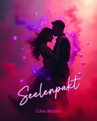Seelenpakt - Coline Weidmar - E-Book