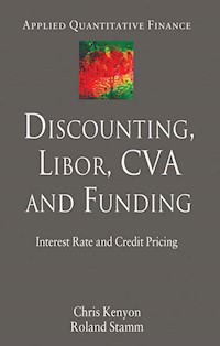 Discounting, LIBOR, CVA and Funding - C. Kenyon - E-Book