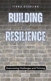 Building Resilience - Fiona Sterling - E-Book