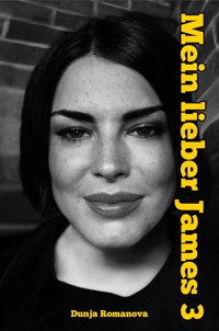 Mein lieber James 3 - Dunja Romanova - E-Book