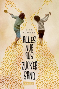 Alles nur aus Zuckersand - Dirk Kummer - E-Book