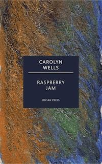 Raspberry Jam - Carolyn Wells - E-Book