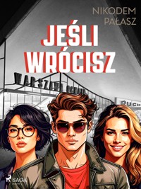 Jeśli wrócisz - Nikodem Pałasz - E-Book
