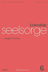 Lebendige Seelsorge 6/2020 - Verlag Echter - E-Book