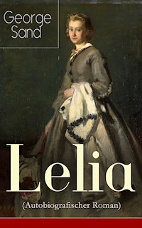 Lelia (Autobiografischer Roman) - George Sand - E-Book