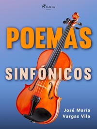 Poemas sinfónicos - José María Vargas Vilas - E-Book