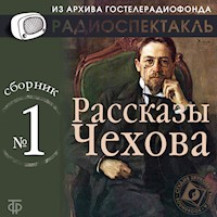 Рассказы Чехова. Сборник №1. - Антон Чехов - Hörbuch
