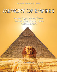 Memory of Empires: Ancient Egypt - Ancient Greece - Persian Empire - Roman Empire - Byzantine Empire - Elie Faure - E-Book