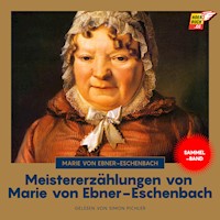 Meistererzählungen von Marie von Ebner-Eschenbach - Marie von Ebner-Eschenbach - Hörbuch