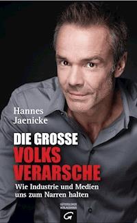 Die große Volksverarsche - Hannes Jaenicke - E-Book