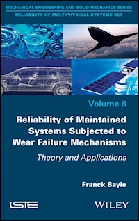 Reliability of Maintained Systems Subjected to Wear Failure Mechanisms - Franck Bayle - E-Book