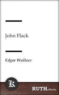 John Flack - Edgar Wallace - E-Book