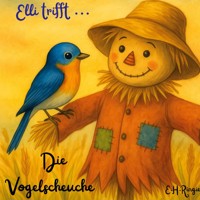 Elli trifft die Vogelscheuche - E.H. Ringie - E-Book