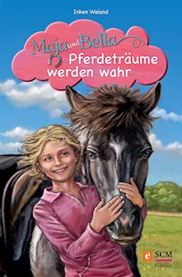 Maja und Bella - Pferdeträume werden wahr - Inken Weiand - E-Book