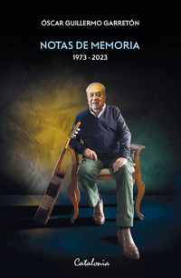 Notas de memoria - Oscar Guillermo Garretón - E-Book