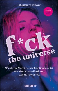 F*ck the Universe - Shisha Rainbow - E-Book + Hörbuch
