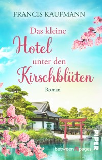 Das kleine Hotel unter den Kirschblüten - Francis Kaufmann - E-Book