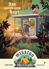Mission Hollercamp Band 2 - Das verlassene Boot - Lena Hach - E-Book