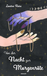 Von der Nacht zur Morgenröte - Louisa Rose - E-Book