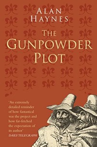 The Gunpowder Plot: Classic Histories Series - Alan Haynes - E-Book