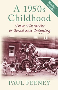 A 1950s Childhood - Paul Feeney - E-Book