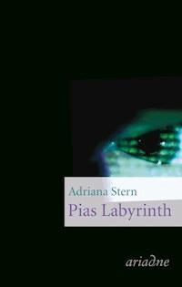 Pias Labyrinth - Adriana Stern - E-Book
