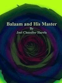 Balaam and His Master - Joel Chandler Harris - E-Book
