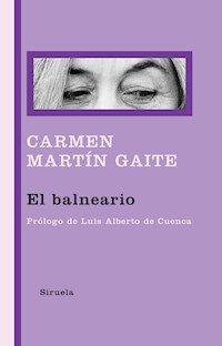 El balneario - Carmen Martín Gaite - E-Book