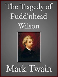 The Tragedy of Pudd'nhead Wilson - Mark Twain - E-Book