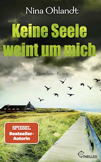 Keine Seele weint um mich - Nina Ohlandt - E-Book