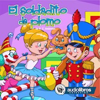 El Soldadito de plomo - H. Christian Andersen - Hörbuch