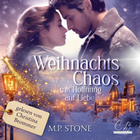 Weihnachtschaos mit Hoffnung auf Liebe - M.P. Stone - Hörbuch